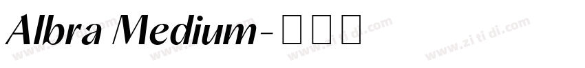 Albra Medium字体转换 Albra Medium字体转换